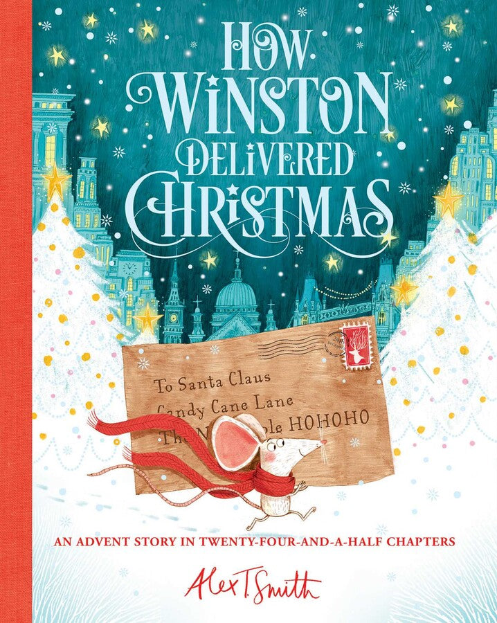 How Winston Delivered Christmas - An Advent Story in Twenty-Four-and-a-Half Chapters (Book 1) Chapter Book
